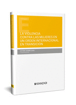 VIOLENCIA CONTRA LAS MUJERES EN UN ORDEN INTERNACIONAL