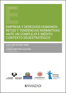 EMPRESA Y DERECHOS HUMANOS: RETOS Y TENDENCIAS NORMATIVAS