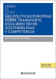 LAS POLTICAS EUROPEAS SOBRE TRANSPORTE. EQUILIBRIO ENTRE SOSTENIBILIDAD Y COMPE
