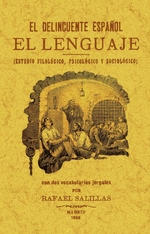 DELINCUENTE ESPAÑOL EL LENGUAJE (ESTUDIO FILOLOGICO PSICOLOGICO Y SOCI