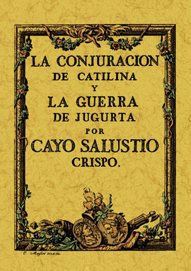 LA CONJURACI�N DE CATILINA Y LA GUERRA DE JUGURTA