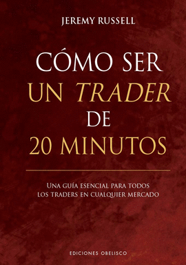 C�MO SER UN TRADER DE 20 MINUTOS