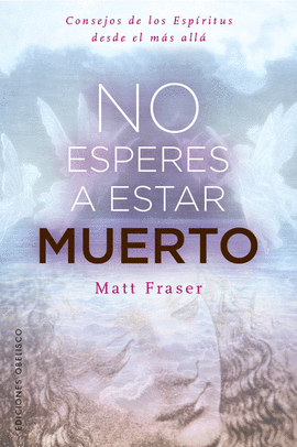 NO ESPERES A ESTAR MUERTO