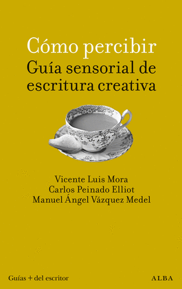 CMO PERCIBIR: GUA SENSORIAL DE ESCRITURA CREATIVA