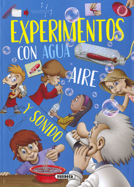 EXPERIMENTOS CON AGUA AIRE Y SONIDOS