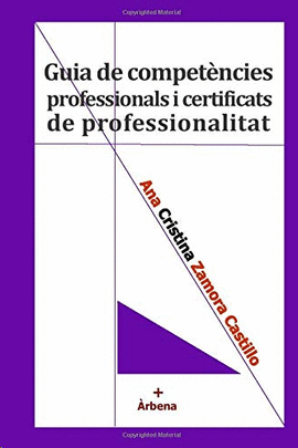 GUIA DE COMPETENCIES PROFESIONALS I CERTIFICATS DE PROFESSIONALITAT