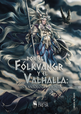POR EL FOLKVANGR Y EL VALHALLA UNA ANTOLOGA VIKINGA