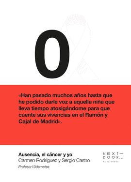 AUSENCIA, EL CNCER Y YO