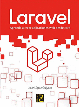 LARAVEL APRENDE A CREAR APLICACIONES WEB DESDE CERO