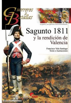 GUERREROS Y BATALLA (136) SAGUNTO 1811 Y LA RENDICIN DE VALENCIA
