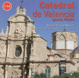 CATEDRAL DE VALENCIA IGLESIA MADRE
