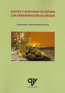 ACEITES Y ACEITUNAS DE ESPA�A CON DENOMINACION DE ORIGEN