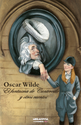 EL FANTASMA DE CANTERVILLE Y OTROS CUENTOS