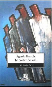 AGUSTIN IBARROLA LO POLITICO DEL ARTE