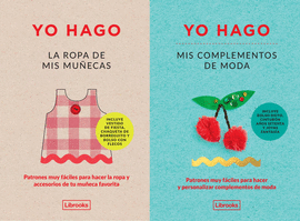 YO HAGO LA ROPA DE MIS MU�ECAS Y MIS COMPLEMENTOS DE MODA