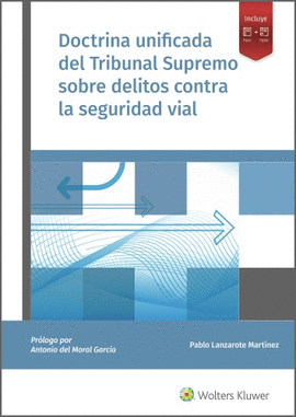 DOCTRINA UNIFICADA DEL TRIBUNAL SUPREMO SOBRE DELITOS CONTRA LA SEGURIDAD VIAL