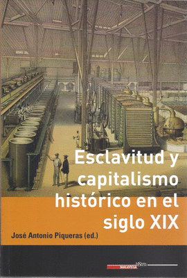 ESCLAVITUD Y CAPITALISMO HISTRICO EN EL SIGLO XIX