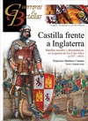 GUERREROS Y BATALLAS (142) CASTILLA FRENTE A INGLATERRA