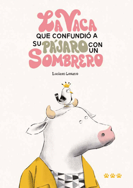 LA VACA QUE CONFUNDIO A SU PAJARO