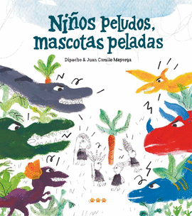 NIOS PELUDOS, MASCOTAS PELADAS