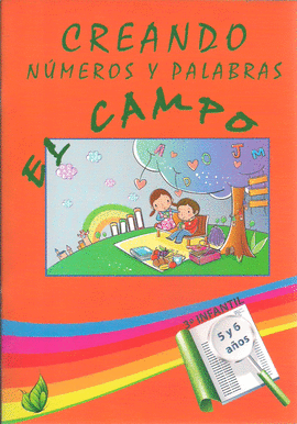 CREANDO NUMEROS Y PALABRAS. EL CAMPO (5-6 AÑOS)