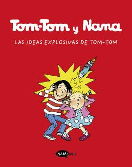TOM-TOM Y NANA (2) LAS IDEAS EXPLOSIVAS DE TOM-TOM Y NANA