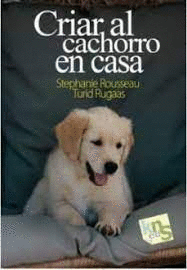 CRIAR AL CACHORRO EN CASA