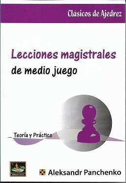 LECCIONES MAGISTRALES DE MEDIO JUEGO
