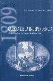 GUERRA DE LA INDEPENDENCIA (TOMO IV)