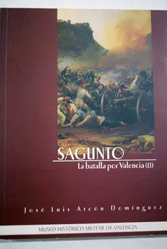 SAGUNTO LA BATALLA POR VALENCIA (II)