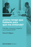 C�MO TENGO QUE HABLARLE PARA QUE ME ENTIENDA