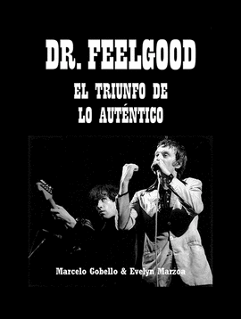 DR. FEELGOOD EL TRIUNFO DE LO AUTNTICO