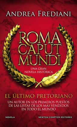 ROMA CAPUT MUNDI (1) EL LTIMO PRETORIANO
