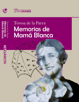 MEMORIAS DE MAM� BLANCA