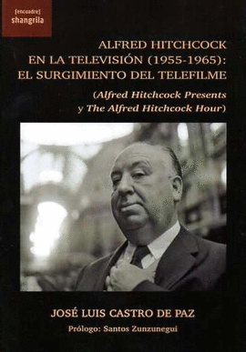 ALFRED HITCHCOCK EN LA TELEVISIN (1955-1965): EL SURGIMIENTO DEL TELEFILME
