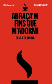 ABRA�A'M FINS QUE M'ADORMI