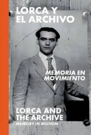 LORCA Y EL ARCHIVO MEMORIA EN MOVIMIENTO