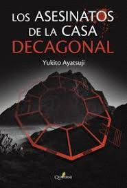 LOS ASESINATOS DE LA CASA DECAGONAL