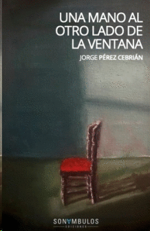 UNA MANO AL OTRO LADO DE LA VENTANA