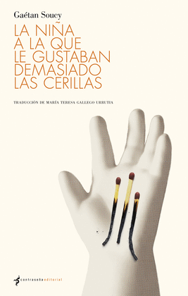 LA NI�A A LA QUE LE GUSTABAN DEMASIADO LAS CERILLAS