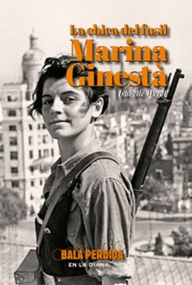 MARINA GINESTA LA CHICA DEL FUSIL