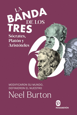 LA BANDA DE LOS TRES. SCRATES, PLATN Y ARISTTELES