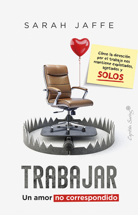 TRABAJAR UN AMOR NO CORRESPONDIDO