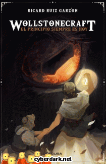 WOLLSTONECRAFT. EL PRINCIPIO SIEMPRE ES HOY