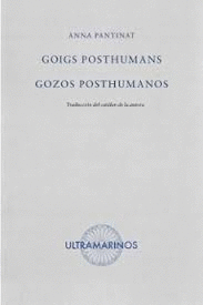 GOIGS POSHUMANS ; GOZOS POSTHUMANOS