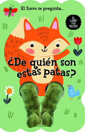 EL ZORRO SE PREGUNTA... DE QUIN SON ESTAS PATAS?