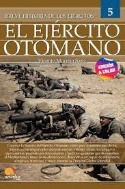 BREVE HISTORIA DEL EJ�RCITO OTOMANO