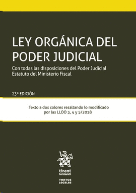 LEY ORGÁNICA DEL PODER JUDICIAL CON TODAS LAS DISPOSICIONES DEL PODER JUDICIAL ESTATUTO DEL MINISTERIO FISCAL 23º EDICIÓN