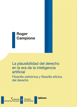 LA PLAUSIBILIDAD DEL DERECHO EN LA ERA DE LA INTELIGENCIA ARTIFICIAL. FILOSOF�A