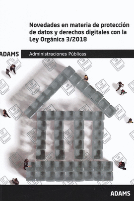 NOVEDADES EN MATERIA DE PROTECCIN DE DATOS Y DERECHOS DIGITALES CON LA LEY ORGNICA 3-2018